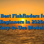 7 Best Fishfinders for Beginners in 2026: Easy-to-Use Models